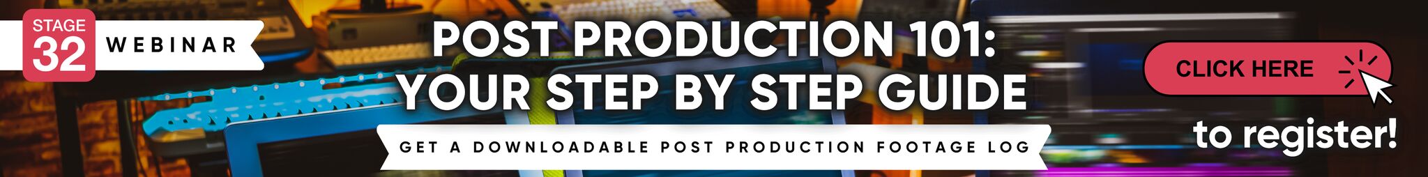 Post Production 101: Your Step by Step G
