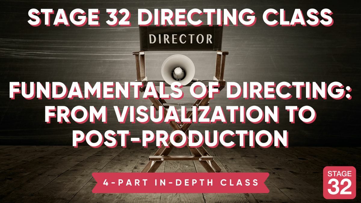 Fundamentals of Directing: From Visualization to Post-Production &ndash; 4 Part Lab (September 2026)