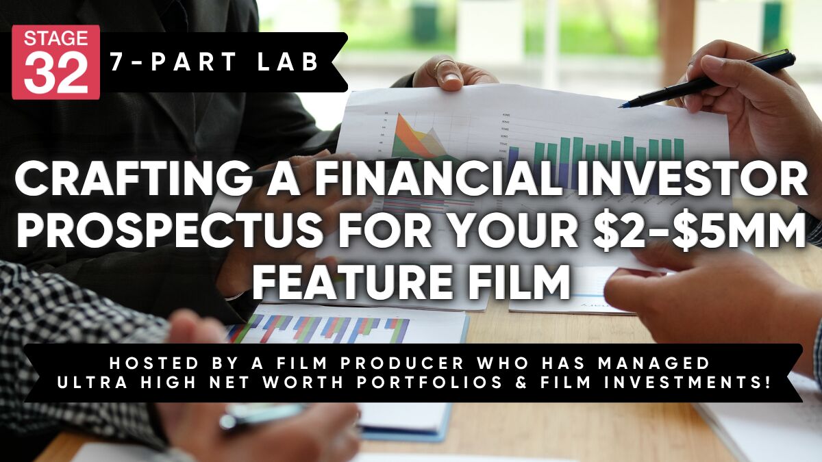 Finance Lab: Crafting a Financial Investor Prospectus for Your $2-$5MM Feature Film (September 2026)