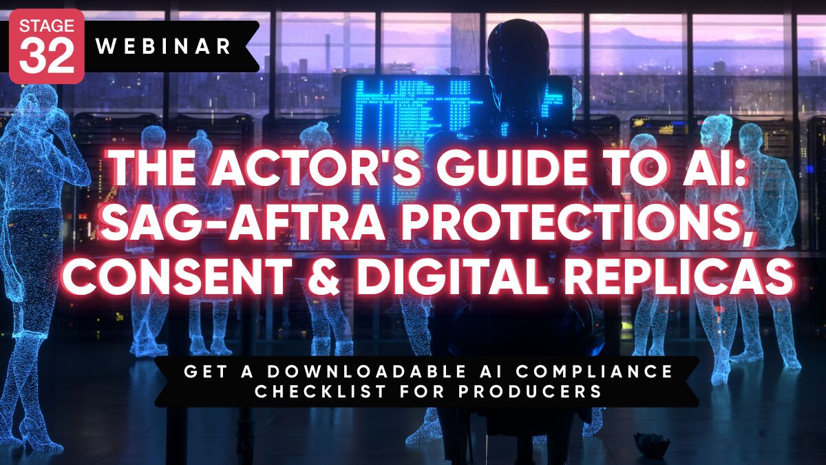 The Actor's Guide to AI: SAG-AFTRA Protections, Consent & Digital Replicas