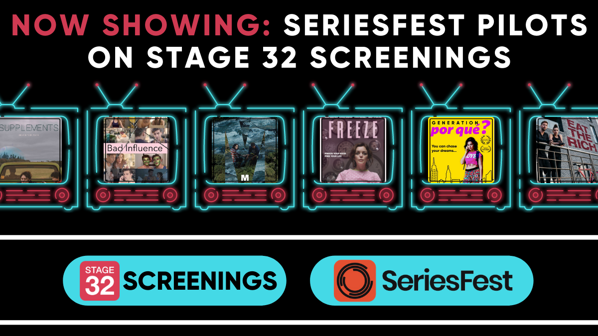 Now Showing SeriesFest Pilots on Stage 32 Screenings