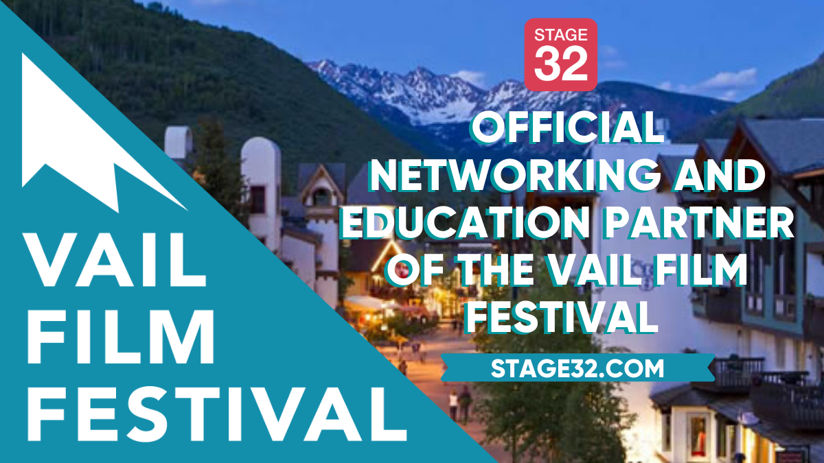 SPECIAL ANNOUNCEMENT Stage 32 is the Official Networking Education Partner of Vail Film Festival